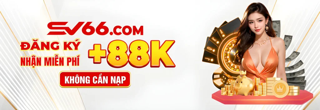 Sv6666 tri ân khách hàng 88k khi tải app